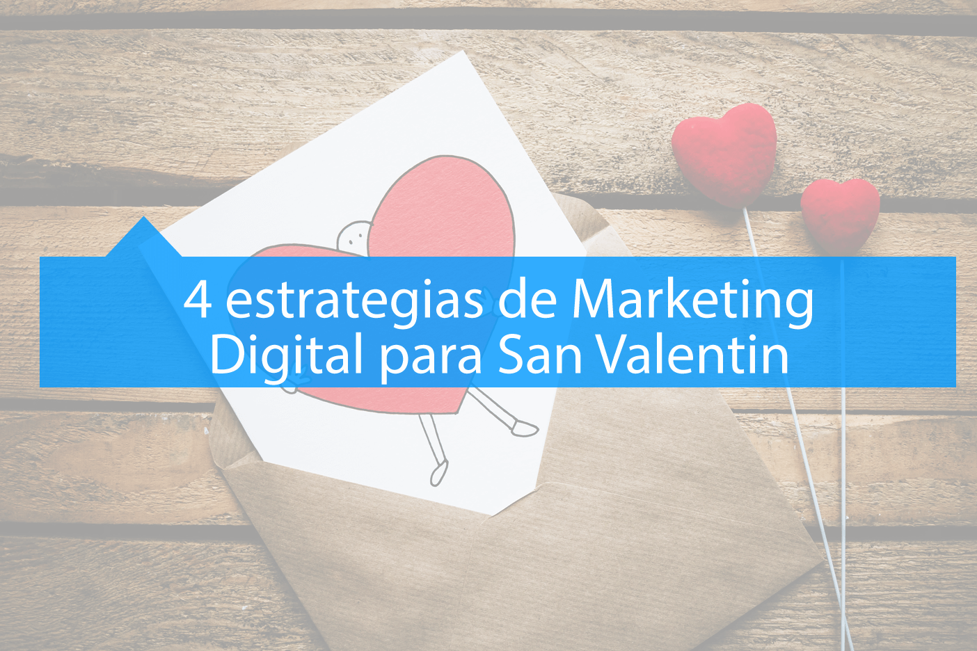 Estrategias de Marketing Digital para San Valentin